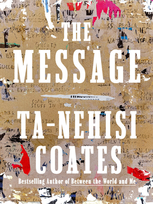 Title details for The Message by Ta-Nehisi Coates - Wait list